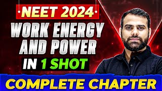 Work Energy And Power in One Shot  Complete Chapter Of Physics  NEET 2024 [upl. by Steck429]