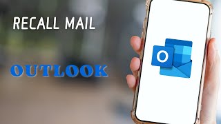 How To Recall Mail In Outlook Mobile App [upl. by Melamed]