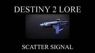 Destiny 2 Lore  Season Of The Wish  Scatter Signal [upl. by Terrilyn]