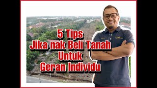 5 Tips Sebelum Beli Tanah  Status Geran Individu [upl. by Bromley268]