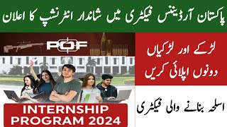 POF Summer Internship 2024  Pakistan Ordnance Factories POF Summer Internship Program 2024 [upl. by Kerry]