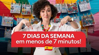 DIAS DA SEMANA em ESPANHOL  Aprenda a Pronunciar [upl. by Saffren366]