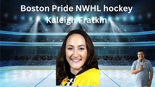 Boston Pride NWHL hockey player Kaleigh Fratkin [upl. by Nylimaj]