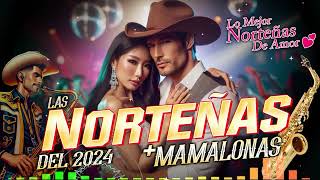 Las Norteñas Más Mamalonas del 2024 💃 Norteñas Mix 💃Cumbias Norteñas 2024 [upl. by Orat]