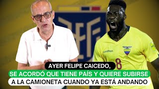 Ayer Felipe Caicedo se acordó que tiene país y quiere subirse a la camioneta cuando ya está andando [upl. by Acinnad251]