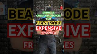 Cheap Alternative Similar Fragrances for Beast Mode Expensive Fragrances Colognes [upl. by Eimaj838]