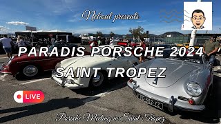 Paradis Porsche 2024 Live in Saint Tropez French Riviera [upl. by Rebmak]