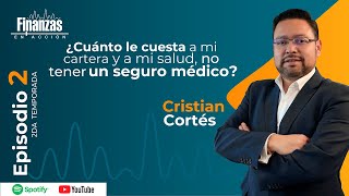 T2 Finanzas en acción EP 2 ¿Cuánto le cuesta a mi cartera y a mi salud no tener un seguro médico [upl. by Lasky]