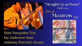 Matt Panayides Trio with Jay Anderson and Anthony Pinciotti live at Mezzrow [upl. by Inahs]