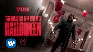 MUSE  YOU MAKE ME FEEL LIKE ITS HALLOWEEN Official Music Video [upl. by Lareena]