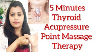 5 Minutes Thyroid Acupressure point massage  Acupressure point Therapy for Thyroid imbalances [upl. by Enelrae]