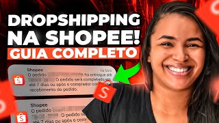 Como FAZER DROPSHIPPING na shopee em 2024 Guia completo [upl. by Llenart]