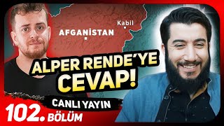 Alper Rendenin Afganistan Yalanları  SoruCevap Yayını  102Bölüm  03032024 [upl. by Saunder]