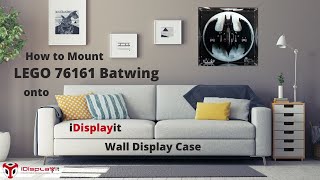 How to Mount LEGO 76161 Batwing onto iDisplayit Wall Display Case [upl. by Tekcirk322]