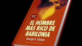 EL HOMBRE MÁS RICO DE BABILONIA  George S Clason [upl. by Nilerual]