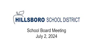 School Board Meeting July 2 2024 Hillsboro School District [upl. by Inalial]