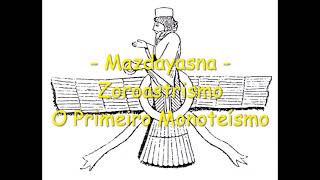 125 Zoroastrismo O primeiro a pregar o monoteísmo [upl. by Aromas]