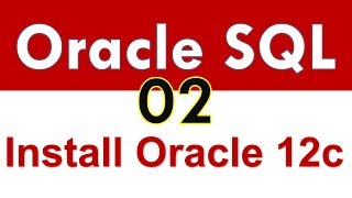 Oracle SQL  Installing Oracle 12c in Windows 10  Lesson 2 [upl. by Andonis655]