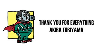 Thank You For Everything Akira Toriyama You Will NEVER Be Forgotten RIP Akira Toriyama [upl. by Glad]