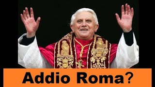 Papa Benedetto  Addio Roma [upl. by Neumark]