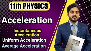 Acceleration class 11  Instantaneous acceleration Uniform acceleration  Direction of acceleration [upl. by Aiveneg101]