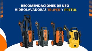 RECOMENDACIONES DE USO HIDROLAVADORAS TRUPER Y PRETUL [upl. by Arahd]