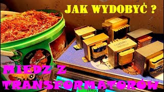 JAK WYDOBYĆ MIEDZ Z TRANSFORMATORÓW [upl. by Astrahan]