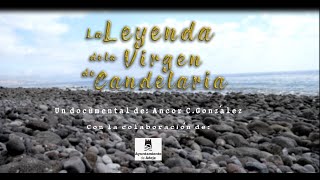 Documental La Leyenda de la Virgen de Candelaria Tenerife [upl. by Naeerb912]