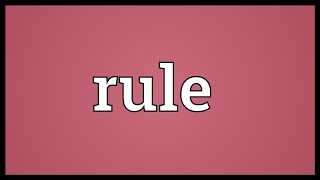 Rule Meaning [upl. by Latta]