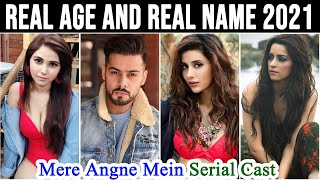 Mere Angne Mein Serial Cast Real Name And Real Age 2021 New Video [upl. by Mandeville]