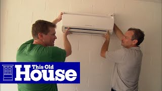 How to Install a Ductless MiniSplit Air Conditioner  This Old House [upl. by Cassella198]