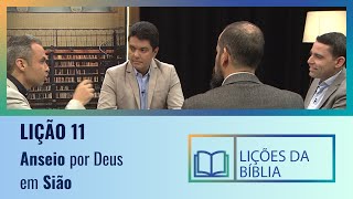 Lição 11 Anseio Por Deus Em Sião O Livro dos Salmos [upl. by Eniale794]