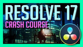 RESOLVE 17 CRASH COURSE  Davinci Resolve 17 Walkthrough BEGINNER [upl. by Illib]