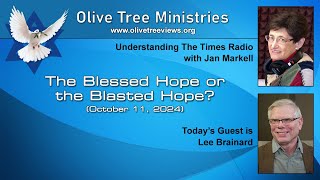 The Blessed Hope or the Blasted Hope – Lee Brainard [upl. by Adnelg153]