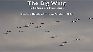 The Big Wing  15 Spitfires amp 3 Hurricanes  Duxford Battle of Britain Airshow 2023 [upl. by Ahsiakal]