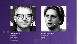 Fireside Chat with Nikolay Storonsky Revolut  Disrupt SF 2018 [upl. by Johanan569]