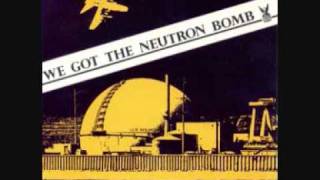 The Weirdos  We Got The Neutron Bomb [upl. by Huskamp]