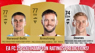 EA FC 25 SOUTHAMPTON RATINGS PREDICTIONS FT HARWOODBELLIS ARMSTRONG AND DOWNES [upl. by Kcirddahc]