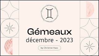 Horoscope Gémeaux ♊️ Décembre 2023 🎆 par Christine Haas [upl. by Bainter83]