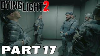 Dying Light 2 Gameplay Walkthrough Part 17 VNC Tower No commentary PC 1080p 60 FPS [upl. by Parthinia587]