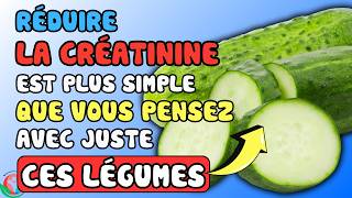 MangezLes  5 LÉGUMES SIMPLES Qui RÉDUISENT La CRÉATININE Immédiatement  Allez Santé [upl. by Sahc]