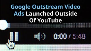 Google Outstream Video Ads Launched Outside Of YouTube [upl. by Stanwood]