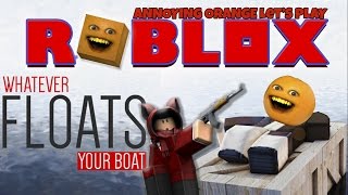 Annoying Orange Plays  Roblox Floats Your Boat [upl. by Ohs]