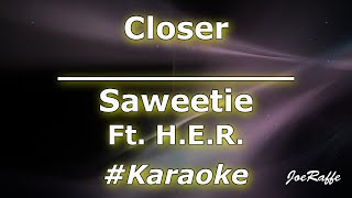 Saweetie  Closer Ft HER Karaoke [upl. by Hannahs]