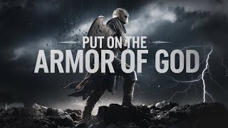 SPIRITUAL WARFARE  Put on the Armor of God  Inspirational amp Motivational Video [upl. by Neuberger]