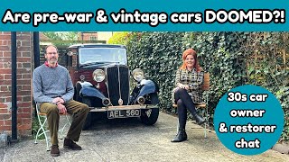 Pre war cars  are they DOOMED 1930s car owner amp restorer interview [upl. by Hajin]