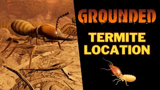 Where To Find Termites in Grounded  All Termite Den Locations [upl. by Poore]