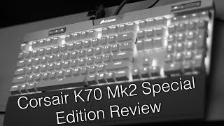 Corsair K70 Mk2 Special Edition Keyboard Review [upl. by Hild]