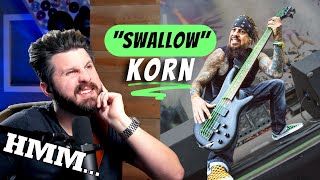 Bass Teacher REACTS to KoRn  quotSwallowquot  Fieldys Tone is Growing On Me [upl. by Eiveneg]