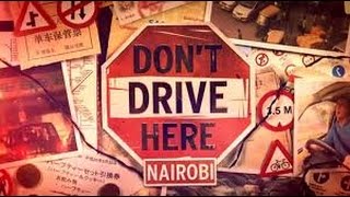 Dont Drive HereNairobi [upl. by Willie]